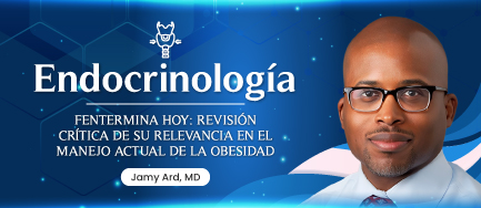 Fentermina HOY: Revisión crítica de su relevancia en el manejo actual de la obesidad 