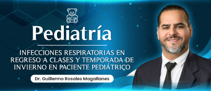 Infecciones respiratorias en regreso a clases y temporada de invierno en paciente pediátrico